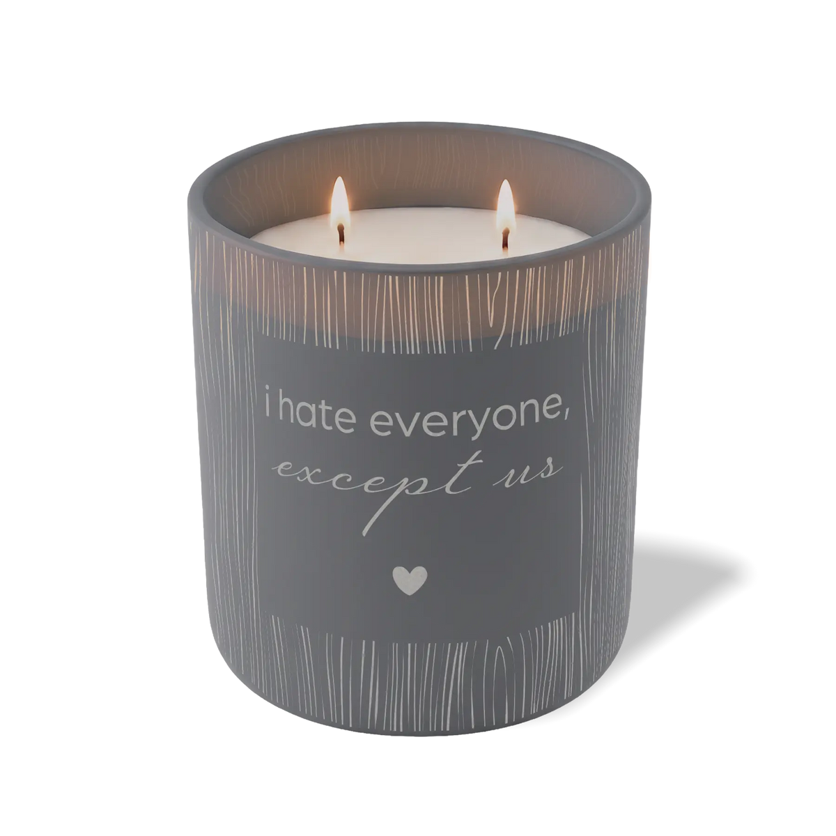 I Hate Everyone Except Us | 12 oz Candle