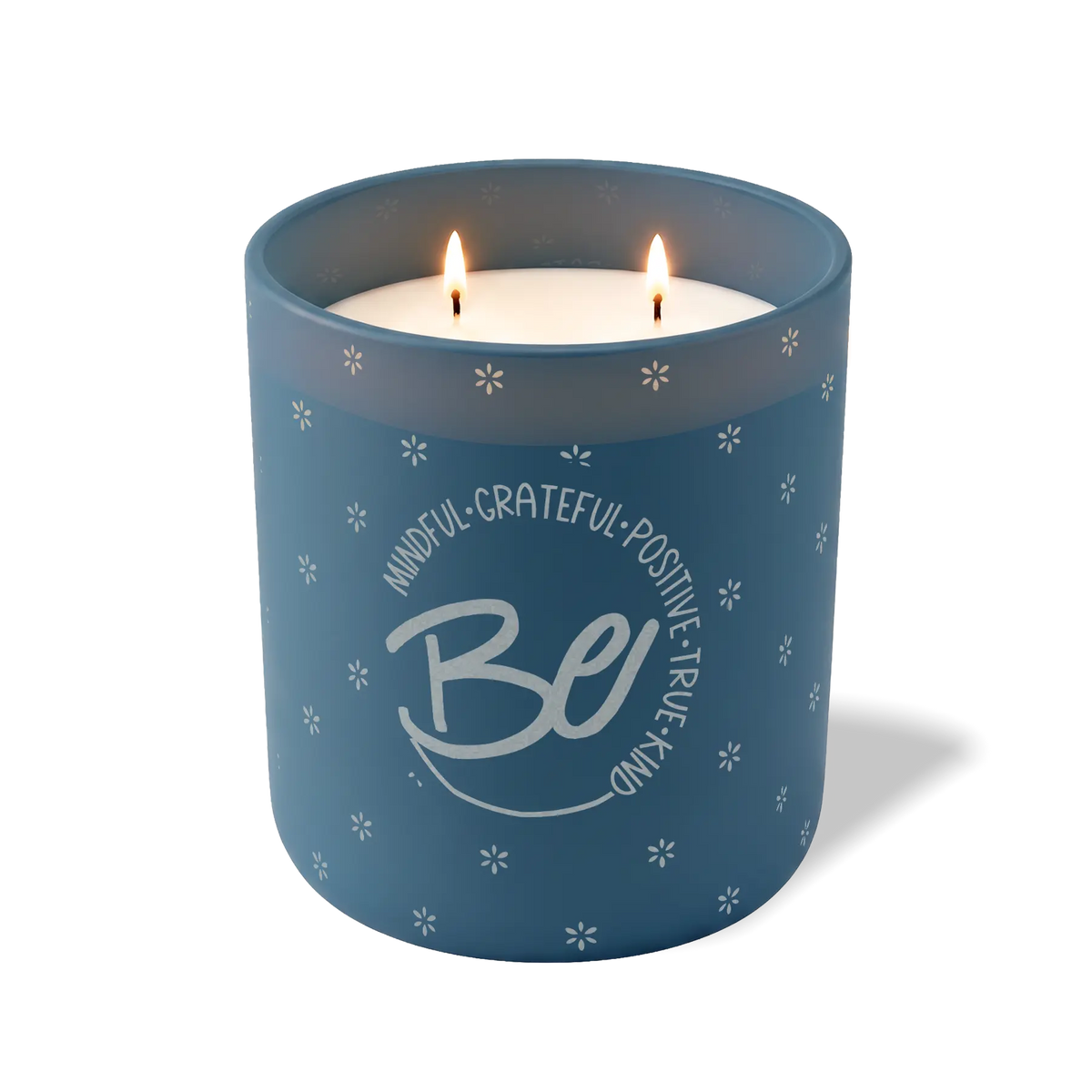 Be Mindful Grateful Positive True Kind | 12 oz Candle