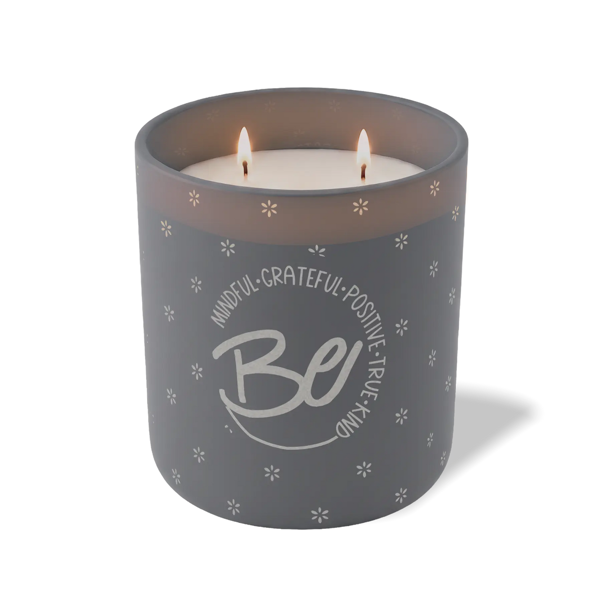 Be Mindful Grateful Positive True Kind | 12 oz Candle