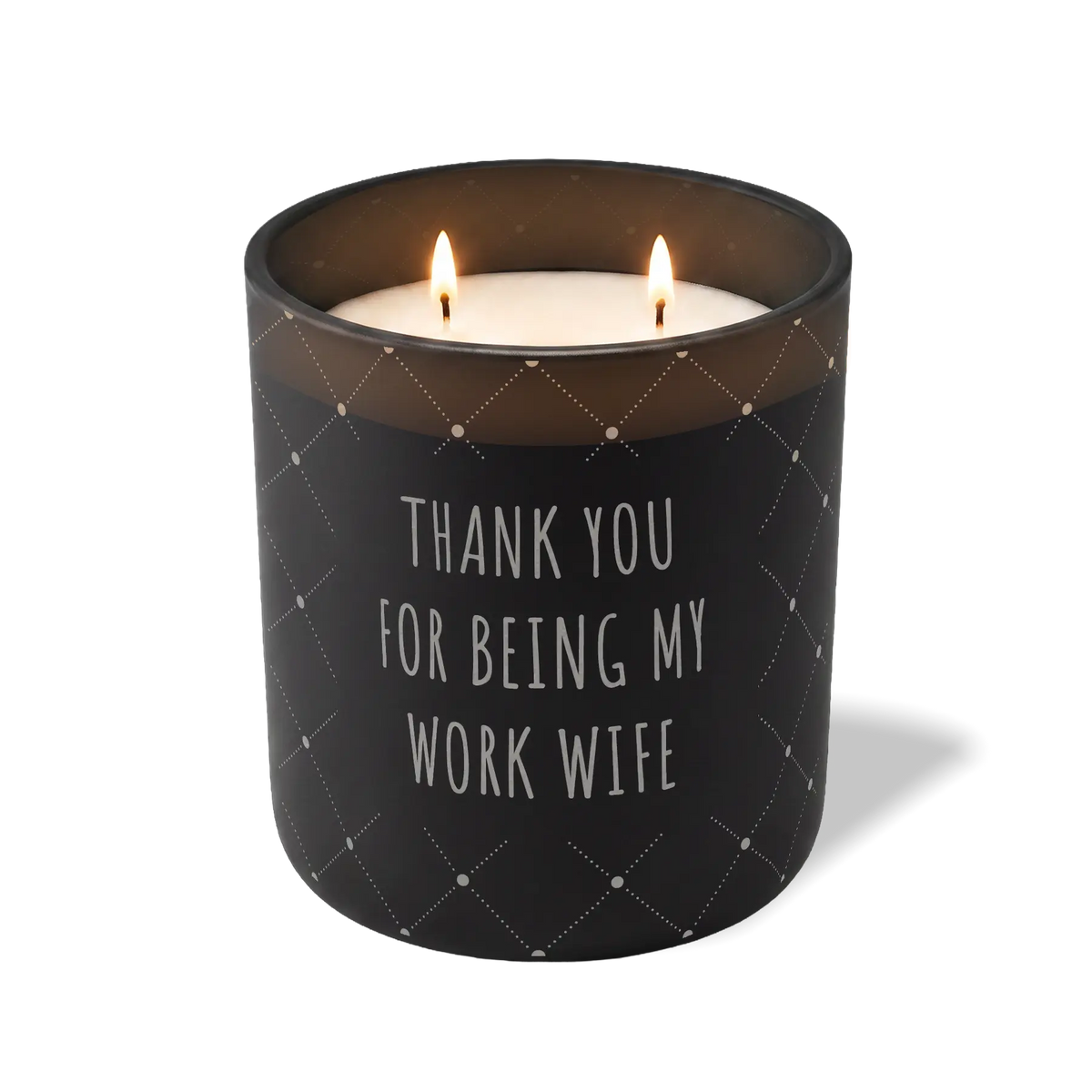 Thank You For Being My Work Wife | 12 oz Candle
