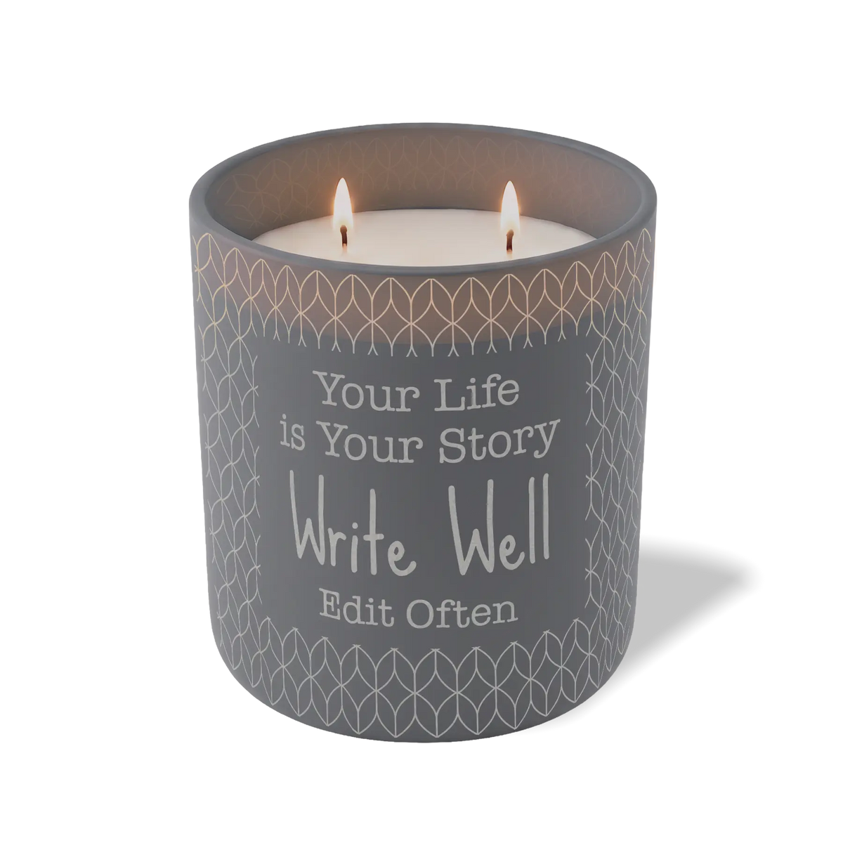 Your Life is Your Story Write Well Edit Often | 12 oz Candle